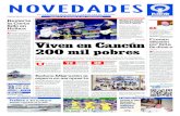 Info. pág.|8 Viven en Cancún 200 mil pobres · blación de Cancún, unas 200 mil personas, viven en la pobreza, lo que pone en riesgo la competitivi-dad de este destino de playa.