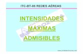 ITC-BT-06 REDES AÉREAS€¦ · ITC-BT-06 REDES AÉREAS Tabla 10 Densidad de corriente en A/mm 2 para conductores desnudos al aire 150 -- 2,70 120 -- 2,90 95 4,05 3,20 70 4,50 3,55