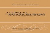 ISBN: 978-84-9526-57-84 EMBAJADA ESPAÑOLA.indd 1 9/10/17 … · Roma (2008), El clero en la España Moderna (2010), El sistema bene˛ cial de la Iglesia española (2010), La Embajada