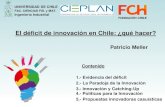 El déficit de innovación en Chile: ¿qué hacer? · 2019. 8. 29. · 1ª: Igual QL q original pero a < P 2ª: Imitación creativa => > QL q original la originalidad de