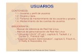 USUARIOS - sopa.dis.ulpgc.essopa.dis.ulpgc.es/ii-aso/portal_aso/leclinux/administracion/usuarios/... · 1.1. Usuarios y perfil de usuarios • Linux es un sistema operativo multitarea