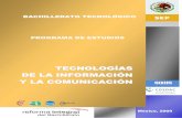 BACHILLERATO TECNOLÓGICO PROGRAMA DE ESTUDIOScecytev.edu.mx/wp-content/uploads/2012/03/TICS.pdf · mejora de los programas que se ha llevado a cabo procura avanzar en el despliegue