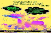 Carnavales de Las Palmas de GC · Carnavales de Las Palmas de GC 2018. TODA UNA CIUDAD LASPALMASDEGUNCANARIA Ayuntamient de Las Palmas de Gran Canaria CarviQVQ/ 2018 de de Captari@