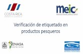 Verificación de etiquetado en productos pesquerosreventazon.meic.go.cr/informacion/estudios/2017/etiquetado/pescad… · Inspección de pescado preempacado y de venta a granel disponibles