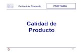 Calidad de ProductoIS5-2009-… · •Evaluación del producto software: ISO 14598 •Ejemplos. 4.3 Calidad de Producto Introducción • El objetivo no es necesariamente alcanzar