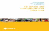 PROGRAMA VOLUNTARIOS EXPERTOS 15 años de cooperación …€¦ · Convocatoria de plazas Identificación y demanda de los socios loca les Elaboración de informe producto R eu nió