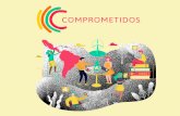 Comprometidos es un movimiento de jóvenes latinoamericanos que · Subida de ideas a la plataforma en equipos de 2 o más personas. De todas las ideas presentadas se seleccionarán