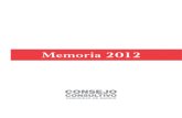 Memoria 2012 - Comunidad de MadridMemoria de las actividades que el Organismo ha llevado a cabo durante el ejercicio finalizado. En cumplimiento de dicha encomienda se preparó la