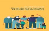 GUIA METODOLÒGICA Ciutat de drets humans El model de … · 2.3. Els objectius del model de Barcelona com a ciutat de drets 15 2.4. Elements diferencials del model de ciutat de drets