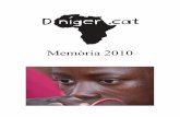 Memòria 2010dniger.cat/wp-content/uploads/2017/05/memoria-2010.pdf · de Burkina, N6. Parem en un mercat a peu de carretera a comprar fruita i ens desviem a la dreta direcció Kiki.