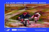 la hepatitis C - Salud que usted... · 2015. 4. 28. · La hepatitis C crónica se trata con mayor frecuencia con una combinación de medicamentos que atacan al virus de la hepatitis