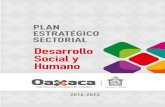 Desarrollo Social y Humano - Oaxaca · 2019. 6. 28. · Desarrollo Social y Humano, en el cual se plasman los objetivos y estrategias que permitirán transitar hacia una nueva política