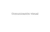 Comunicación visualiesparquegoya.es/files/Tema 1 Comunicación visual.pdf · Los principios perceptivos 1. Relación entre ﬁgura y fondo: De entre varias formas, se percibe con