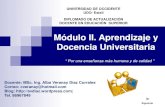 Módulo II. Aprendizaje y Docencia Universitaria€¦ · Docencia Universitaria Siguiente “ Por una enseñanza más humana y de calidad ” UNIVERSIDAD DE OCCIDENTE UDO- Estelí