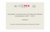Actividad Turística de la Ciudad de México Indicadores 2007 - 2017 · 2018. 7. 18. · 2/ Suma de cuartos ocupados diarios en un periodo determinado. 3/ Lapso de permanencia de