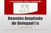 Reunión Ampliada de Delegad@s - Colegio Madrigal · 2019. 3. 21. · Reunión de Delegad@s Ampliada / CPA Colegio Madrigal / 5 de julio de 2018 1. CMPA avanza en institucionalización