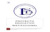 PROYECTO EDUCATIVO INSTITUCIONAL · 2019. 7. 5. · El Proyecto Educativo Institucional, es el fruto de un trabajo en el que han participado todos los integrantes de la comunidad