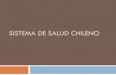 SISTEMA DE SALUD CHILENO...Sistema de Salud Chile ha tenido un sistema nacional de salud desde el año 1952. El sistema privado formalmente se desarrolla desde el año 1981. El sistema