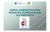 REGISTRO DE MEDICACION NO PRESCRITAcuidados20.san.gva.es/documents/16554/5493437/REGISTRO...Unidad de Sistemas de Informaci ón de Enfermer ía REGISTRAR LA ADMINISTRACI ÓN DE LA