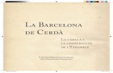 La Barcelona de Cerdà - Angle Editorial · 2015. 11. 10. · gràfic del pla de Barcelona a Ildefons Cerdà, que al mateix temps que complia l’encàrrec va desenvolupar un pla