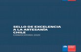 SELLO DE EXCELENCIA A LA ARTESANÍA CHILE · 2020. 7. 24. · 3 Ministerio de las Culturas, las Artes y el Patrimonio | Sello de Excelencia a la Artesanía – Chile | Convocatoria