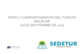 PERFIL Y COMPORTAMIENTO DEL TURISTA BACALAR JULIO ...sedeturqroo.gob.mx/ARCHIVOS/TURISTA BACALAR JUL-SEP 2017-.pdf · Bacalar y en la terminal de autobuses local. El número de encuestas