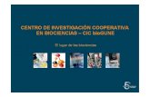 2010 PRESENTACION GRAL CIC BIOGUNE · científica international para ef desarrollo de iniciativas en el ámbito de la proteámica que permitan una mejor comprensión de las enfermedades