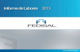 Informe de Labores 2013 - FEDISALInforme de Labores 2013 3 Fundación Para la Educación Integral Salvadoreña - FEDISAL 3.33..3. Mensaje del PresidenteMensaje del PresidenteMensaje