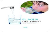 EL AGUA DEL GRIFO - Aguas de Valencia · 2016. 12. 2. · 1. La red pública de agua en España es segura y recomendable. 2. La composición química de las aguas embotelladas con