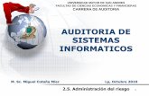 AUDITORIA DE SISTEMAS INFORMATICOScotana.informatica.edu.bo/downloads/administracion del... · 2018. 8. 27. · Es parte de la planeación de auditoria y ayuda a identificar los riesgos