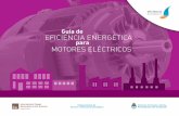 Guía de EFICIENCIA ENERGÉTICA para MOTORES ELÉCTRICOS · 2017. 11. 22. · La Subsecretaría de Ahorro y Eﬁ ciencia Energética (SSAyEE) lo invita a leer el documento para obtener