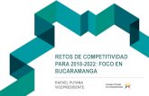 RETOS DE COMPETITIVIDAD PARA 2018-2022: FOCO EN BUCARAMANGA · 2018. 8. 10. · La ausencia de crecimiento de la PTF ha marcado la diferencia en el ritmo de crecimiento de Colombia