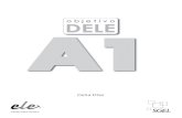 Celia Díaz · 2017. 3. 24. · 7 Introducción El libro Objetivo DELE A1 es un manual de preparación para el DELE A1 y contiene seis exámenes tipo de pruebas orales y escritas