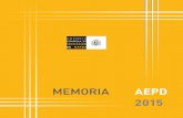 Memoria Agencia Española de Protección de Datos 2015 · 2019. 11. 14. · MEMORIA 2015. 2. Es un honor presentar por primera vez como Directo-ra de la Agencia Española de Protección