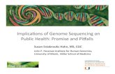 Implica ons of Genome Sequencing on Public Health ...diagnosis, management, follow- ‐up, and evaluation Genome sequencing is feasible for clinical use in the newborn period If information