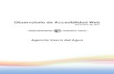 Observatorio de Accesibilidad Web · 2012. 2. 3. · Obser vatorio de Accesibilidad Web Gobierno Vasco Agencia Vasca del Agua 3 • Son testeables de forma más precisa. Las WCAG