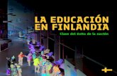 LA EDUCACIÓN EN FINLANDIA...En Finlandia, desde la educación preesco-lar hasta la secundaria superior y la forma-ción profesional, todos los niños y jóvenes, reciben una comida