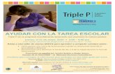 AYUDAR CON LA TAREA ESCOLAR Triple P...AYUDAR CON LA TAREA ESCOLAR Triple P es un programa mundialmente reconocido que promueve la crianza positiva jueves, el 21 de mayo, 2020 •