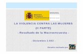 Resultado de la Macroencuesta - Instituto de la Mujer y para la Igualdad de … · 2012. 5. 22. · Cuantificar los actos violentos contra la mujer en el ámbito doméstico. Conocer