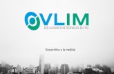 Desarrollos a la medida - VLIM Integrales en TIC.pdfpresentados en el ámbito de las nuevas TICs. Implementando aplicaciones móviles en los sistemas operativos top en el mercado y
