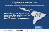 América Latina pasa la primera página en Acceso Abierto · 2013. 6. 19. · de Acceso Abierto. Con distintos avances en la construcción de re-positorios institucionales, los países