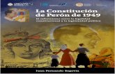 La Consitución de Perón de 1949 · 2020. 1. 11. · capítulos del libro, fueron explicadas en el trabajo «El modelo corporativista de Estado en Argentina, 1930-1945. Entre el