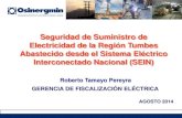 Seguridad de Suministro de Electricidad de la Región Tumbes … · 2014. 8. 27. · Agentes del Subsector Electricidad Principales Agentes: • Ministerio de Energía y Minas –