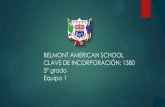 BELMONT AMERICAN SCHOOL CLAVE DE INCORPORACIÓN: …conexiones.dgire.unam.mx/wp-content/uploads/2017/09/La... · 2019. 7. 24. · serán representadas en power point para ser expuestas