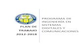 plan de TRABAJO 2012-2018 - UACJ DE TRABAJO DIGITALES.pdf · 2015. 4. 15. · Plan de Desarrollo del Programa de Ingeniería en Sistemas Digitales y Comunicaciones 2012-2018 Objetivo