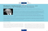 Robert Schuman: el arquitecto del proyecto de integración europea · 2019. 10. 7. · ES El estadista Robert Schuman, reputado hombre de leyes y Ministro de Asuntos Exteriores francés