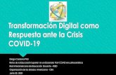 Transformación Digital como Respuesta ante la … RADI 30 Junio...Transformación Digital como Respuesta ante la Crisis COVID-19 Diego Cardona PhD Retos de la Educación Superior