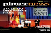 Juliol 2011 pimecnews Núm. 35 · Revista de la petita i mitjana empResa de catalunya Juliol 2011 Núm. 35 24a edició dels Premis Pimes entrevista a JoseP r ... i que les empreses