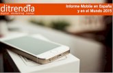 Informe ditrendia: Mobile en España y en el Mundoboletines.prisadigital.com/Ditrendia-Informe... · Informe ditrendia: Mobile en España y en el Mundo 2015 El móvil en el mundo