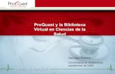 ProQuest y la Biblioteca Virtual en Ciencias de la Saludsabus.usal.es/site med/descargas/proquest_santiago.pdf · Agenda Nuevas tendencias, nuevos productos, nuevos desarrollos: 1.